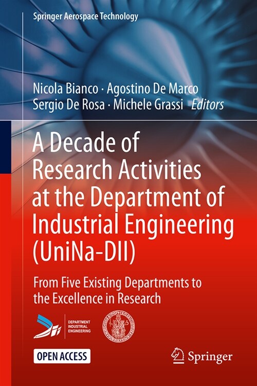A Decade of Research Activities at the Department of Industrial Engineering (Unina-DII): From Five Existing Departments to the Excellence in Research (Hardcover, 2024)