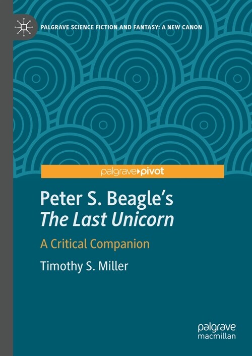 Peter S. Beagles The Last Unicorn: A Critical Companion (Hardcover, 2024)