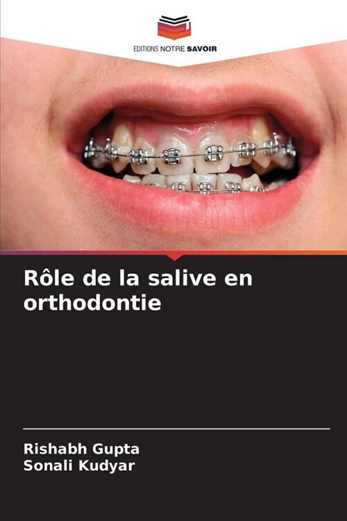 R?e de la salive en orthodontie (Paperback)