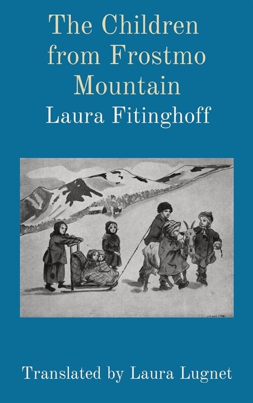 The Children from Frostmo Mountain: Translated by Laura Lugnet (Hardcover)