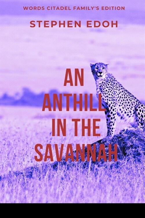 An Anthill in the Savannah (Paperback)