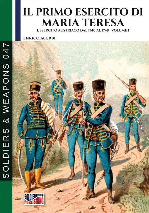 Il primo esercito di Maria Teresa - Vol. 1 (Paperback)
