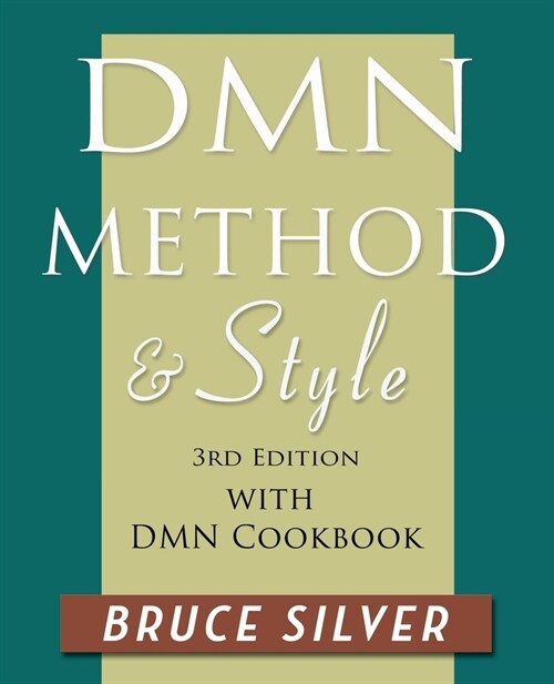 DMN Method and Style: 3rd edition, with DMN Cookbook (Paperback, 3)