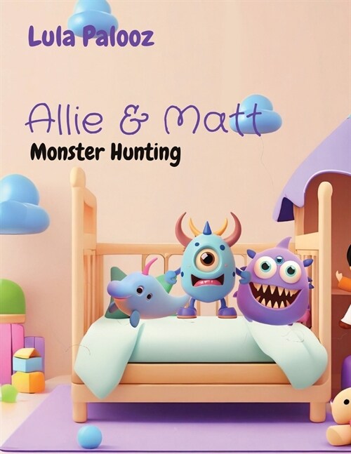 Allie & Matt: Monster Hunting (Paperback)