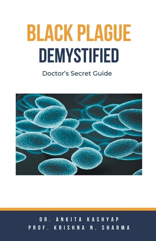Black Plague Demystified: Doctors Secret Guide (Paperback)