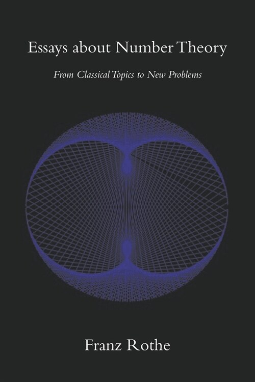 Essays about Number Theory: From Classical Topics to New Problems (Paperback)