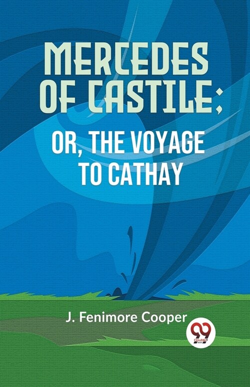 Mercedes Of Castile; Or, The Voyage To Cathay (Paperback)