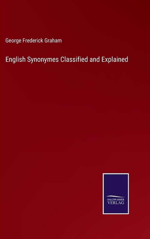 English Synonymes Classified and Explained (Hardcover)