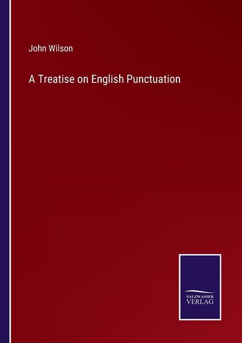 A Treatise on English Punctuation (Paperback)