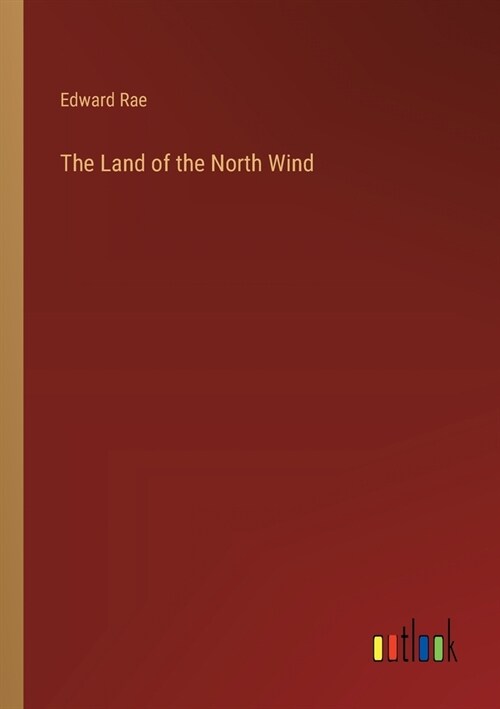 The Land of the North Wind (Paperback)