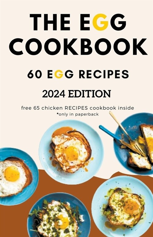 The Egg Cookbook: 60 Egg Recipes (Paperback)