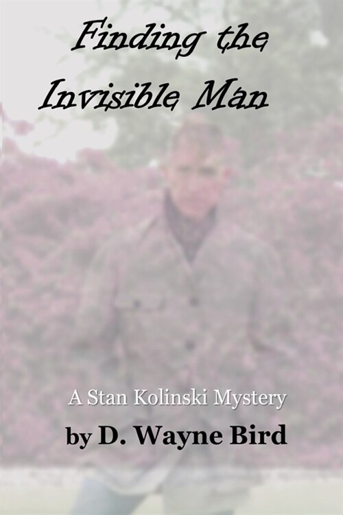 Finding the Invisible Man: A Stan Kolinski Mystery (Paperback)