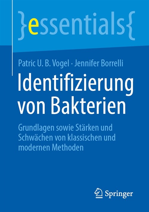 Identifizierung Von Bakterien: Grundlagen Sowie St?ken Und Schw?hen Von Klassischen Und Modernen Methoden (Paperback, 2024)