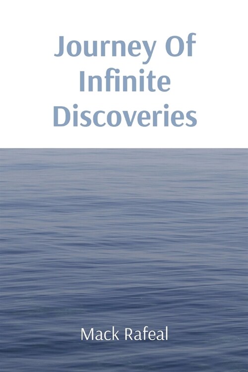 Journey Of Infinite Discoveries (Paperback)