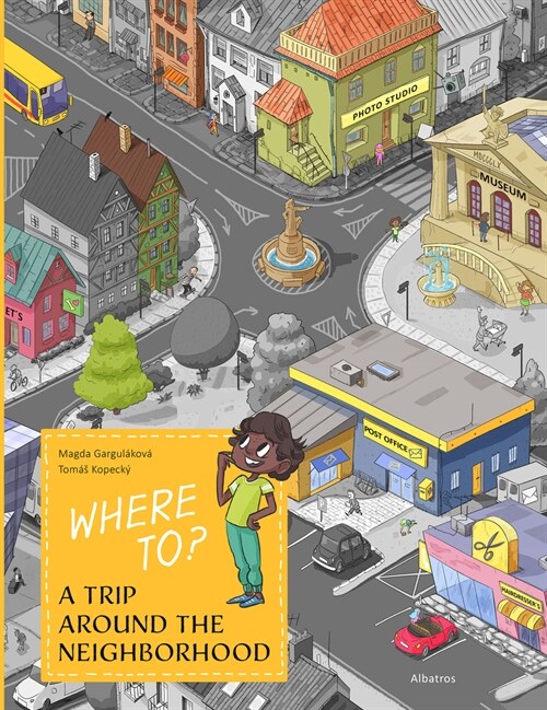 Where To?: A Trip Around the Neighborhood (Hardcover)