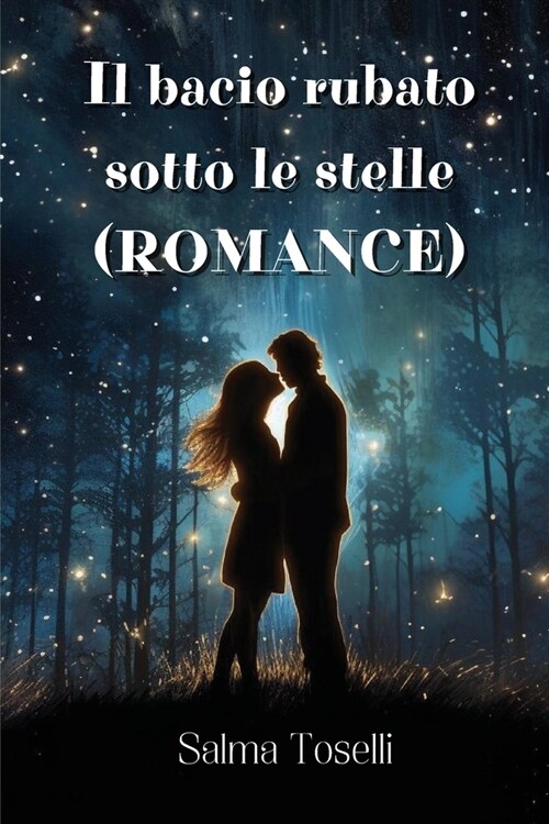 Il bacio rubato sotto le stelle (ROMANCE) (Paperback)