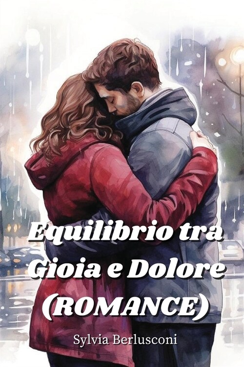 Equilibrio tra Gioia e Dolore (ROMANCE) (Paperback)