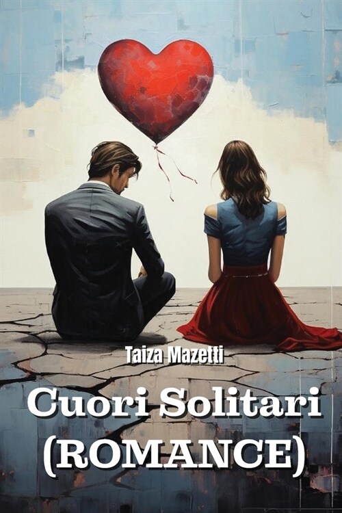 Cuori Solitari (ROMANCE) (Paperback)
