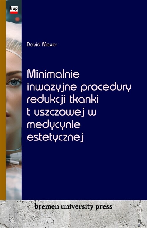 Minimalnie inwazyjne procedury redukcji tkanki tluszczowej w medycynie estetycznej (Paperback)