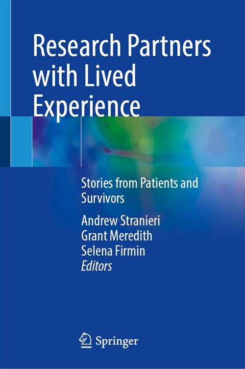 Research Partners with Lived Experience: Stories from Patients and Survivors (Hardcover, 2024)