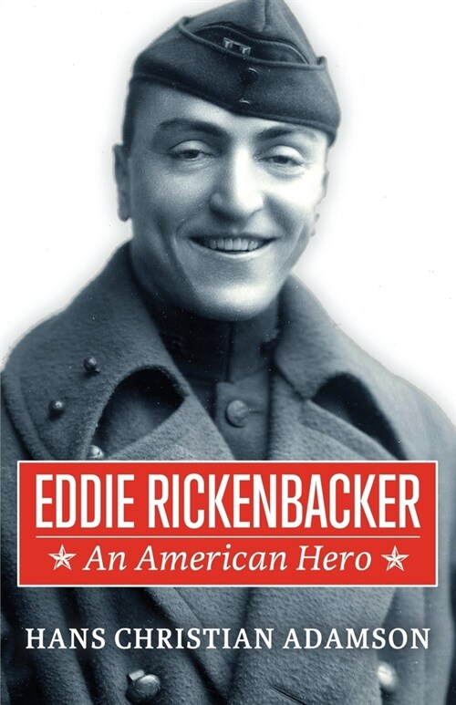 Eddie Rickenbacker: An American Hero (Paperback)