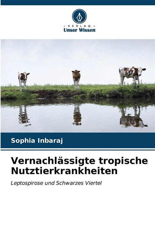 Vernachl?sigte tropische Nutztierkrankheiten (Paperback)