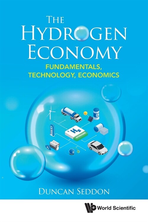 The Hydrogen Economy: Fundamentals, Technology, Economics (Paperback)