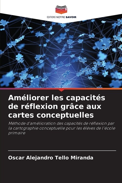 Am?iorer les capacit? de r?lexion gr?e aux cartes conceptuelles (Paperback)