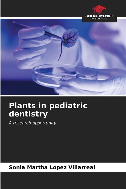 Plants in pediatric dentistry (Paperback)