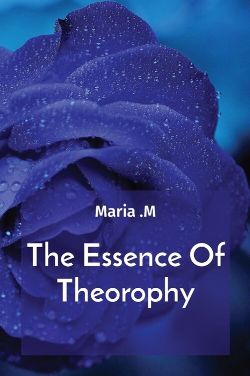 The Essence Of Theorophy (Paperback)