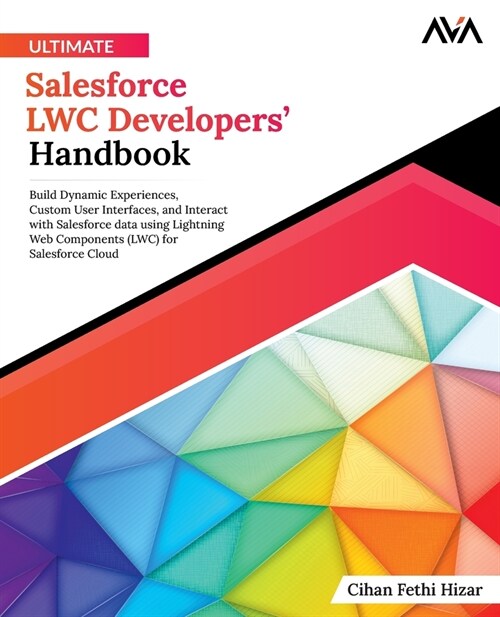 Ultimate Salesforce LWC Developers Handbook (Paperback)