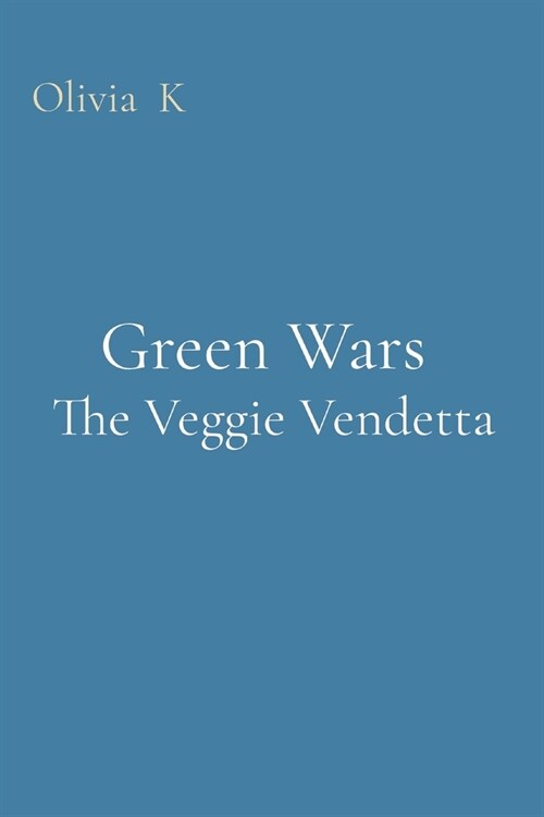 Green Wars The Veggie Vendetta (Paperback)