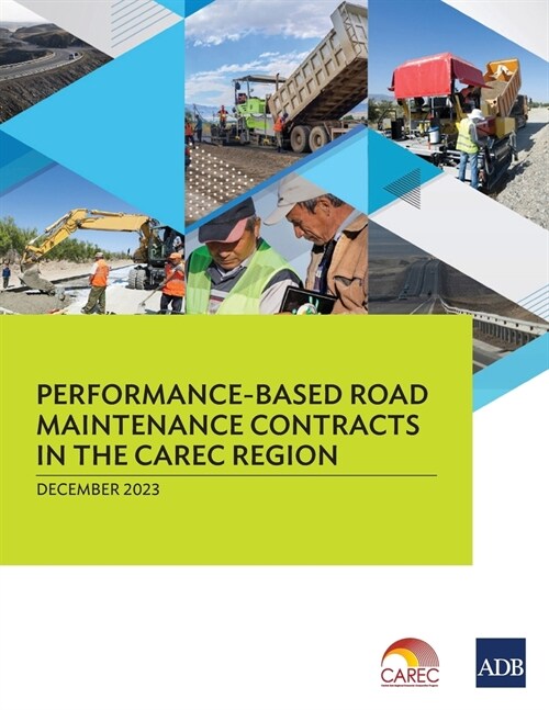 Performance-Based Road Maintenance Contracts in the CAREC Region (Paperback)