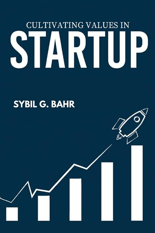 Cultivating Values in Startup (Paperback)