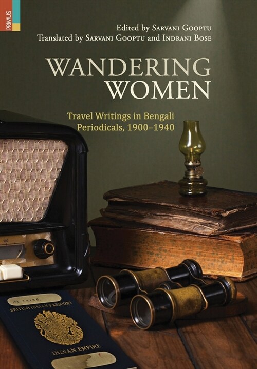 Wandering Women: Travel Wrings in Bengali Periodicals, 1900-1940 (Hardcover)