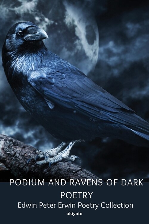 Podium and Ravens of Dark Poetry (Paperback)