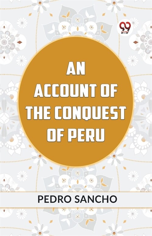 An Account Of The Conquest Of Peru (Paperback)