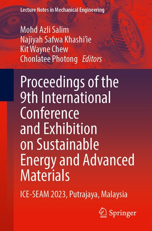 Proceedings of the 9th International Conference and Exhibition on Sustainable Energy and Advanced Materials: Ice-Seam 2023, Putrajaya, Malaysia (Paperback, 2024)
