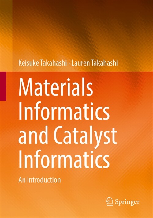 Materials Informatics and Catalysts Informatics: An Introduction (Hardcover, 2024)