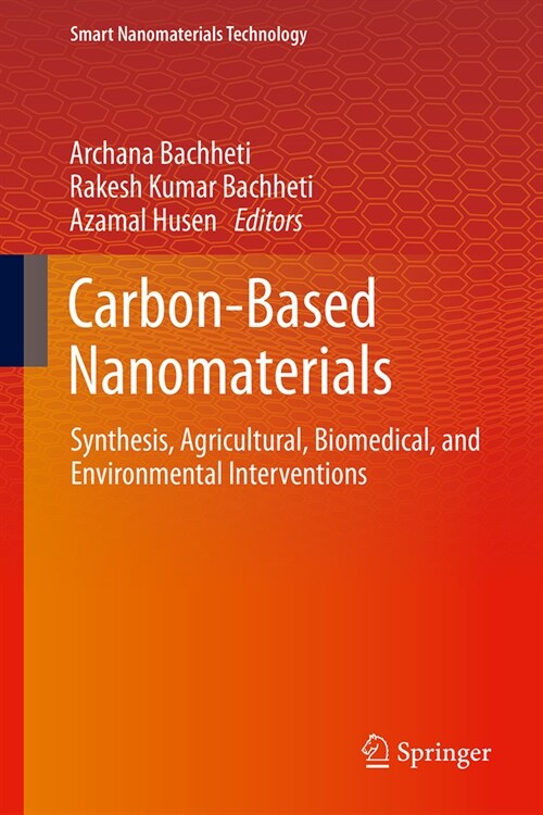 Carbon-Based Nanomaterials: Synthesis, Agricultural, Biomedical, and Environmental Interventions (Hardcover, 2024)