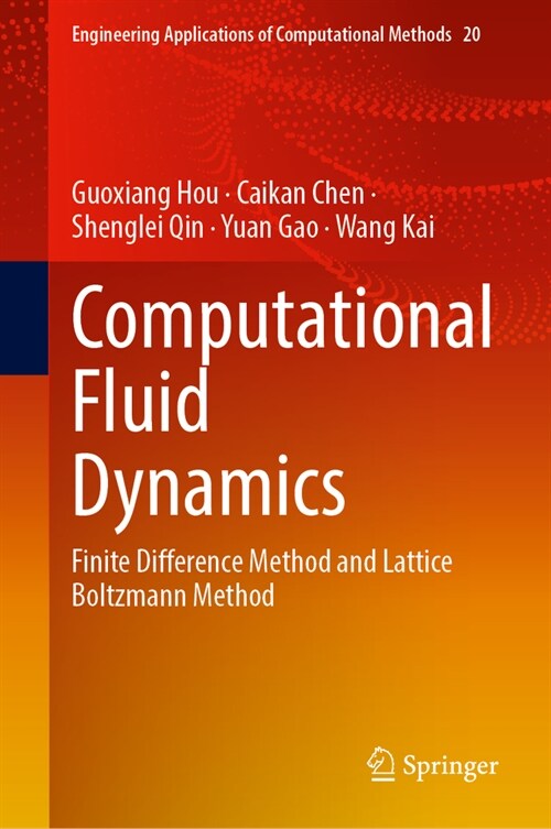 Computational Fluid Dynamics: Finite Difference Method and Lattice Boltzmann Method (Hardcover, 2024)