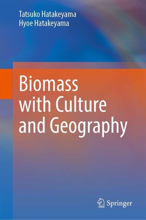 Biomass with Culture and Geography (Hardcover, 2024)