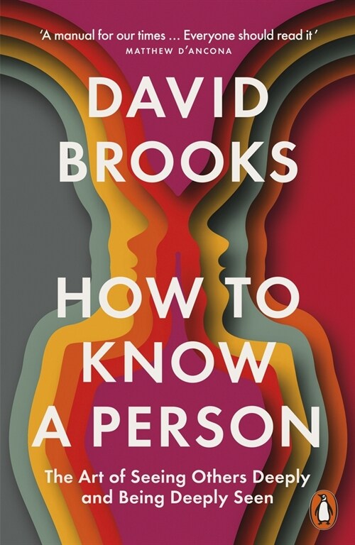 How To Know a Person : The Art of Seeing Others Deeply and Being Deeply Seen (Paperback)
