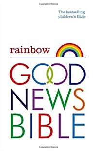 Rainbow Good News Bible (GNB) : The Bestselling Childrens Bible (Hardcover)