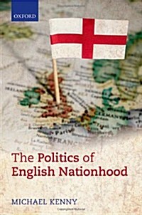 The Politics of English Nationhood (Hardcover)