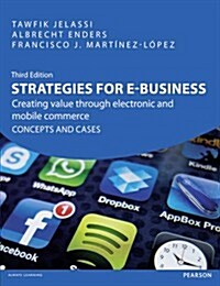 Strategies for e-Business : Creating value through electronic and mobile commerce CONCEPTS AND CASES (Paperback, 3 ed)