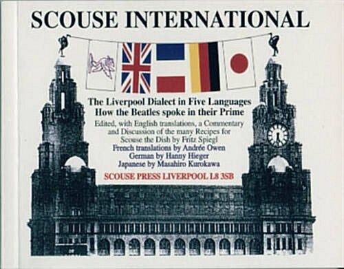 Scouse International : The Liverpool Dialect in Five Languages (Paperback)