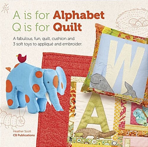 A is for Alphabet, Q is for Quilt (Paperback)