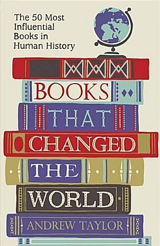 Books That Changed the World : The 50 Most Influential Books in Human History (Paperback)
