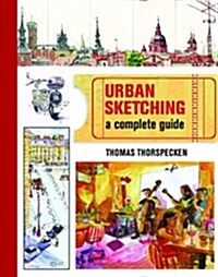 Urban Sketching : A Complete Guide (Paperback)